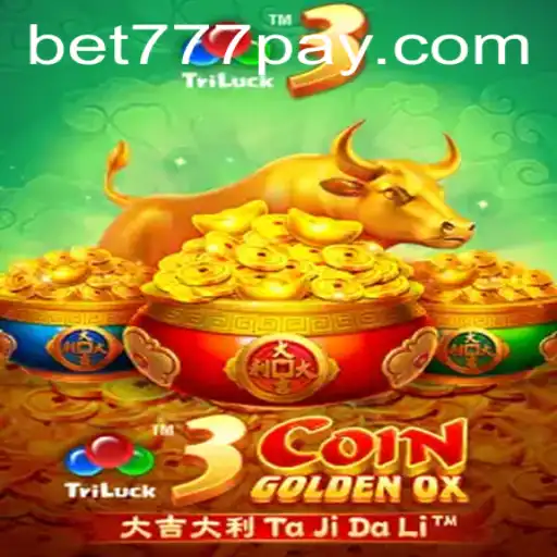 An In-Depth Look at 3CoinGoldenOX and Bet777