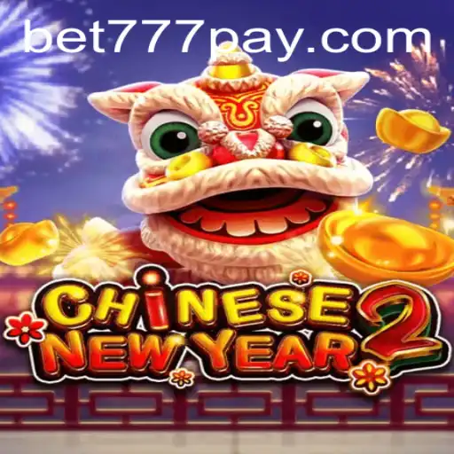 Exploring the Excitement of CHINESENEWYEAR2 with Bet777