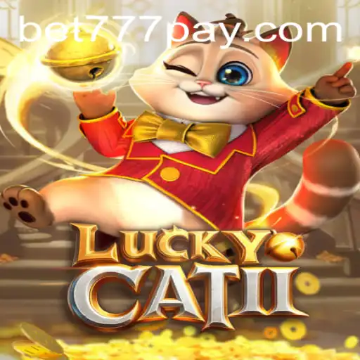 Dive into the World of LuckyCatII: Explore the Thrilling Bet777 Experience